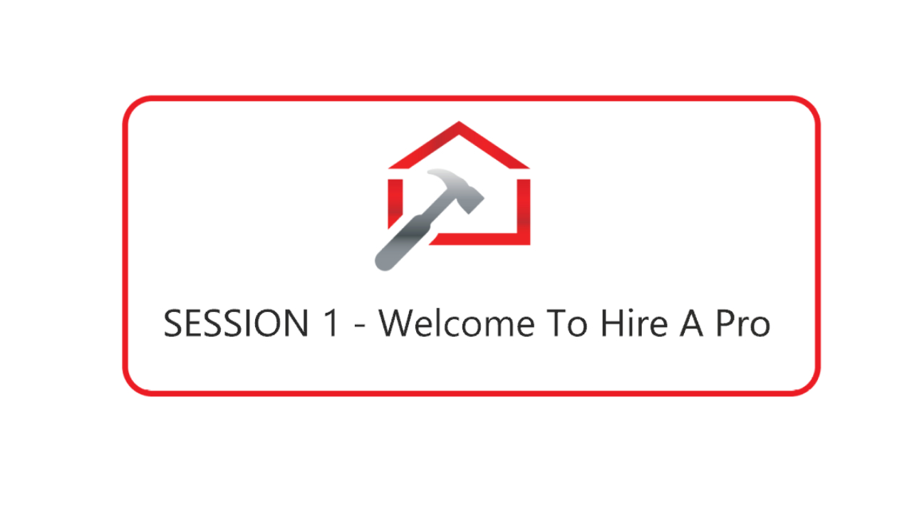 Welcome To Hire A Pro Training Session 1
